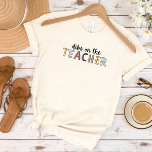 Dibs On The Teacher, Teacher, Teacher Gift Unisex Jersey Short Sleeve Tee, Funny Teacher Shirt, Teacher Gifts, Teacher Shirt
