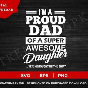 Eu sou um pai orgulhoso de uma filha super incrível Svg,Svg engraçado do dia dos pais,Svg de pai e filha,Svg de pai orgulhoso,Arquivo de corte,Presente para o pai SVG
