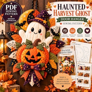 May include: A sewing pattern for a Haunted Harvest Ghost door hanger featuring a quilted ghost wearing a purple star-patterned hat and a jack-o'-lantern pumpkin. The design includes autumn leaves, a crescent moon, and a plaid bow.