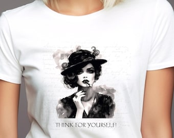 Coco Chanel Quote Think for yourself - Confident & Empowering T-Shirt - Timeless  Attitude Tees, Unique Exclusive Design, Gift For Women