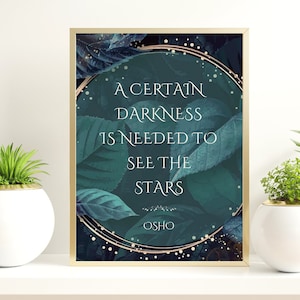 OSHO Inspirational Quote Poster &quot;A Certain Darkness is Needed to See the Stars&quot;, Timeless Motivational Quote Art