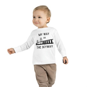 My Way or the Skyway Toddler Long Sleeve Tee