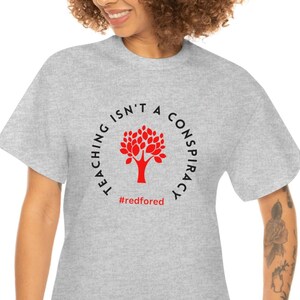 Teaching isn&#39;t a conspiracy - unisex tee, multiple colors, all awesome