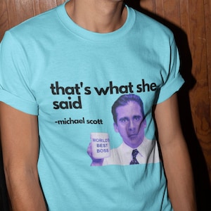 The Office That&#39;s What She Said Michael Scott Shirt - Unisex Heavy Cotton Tee