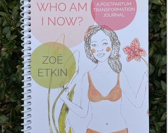 Who Am I Now? A Postpartum Transformation Journal | New Motherhood Journal