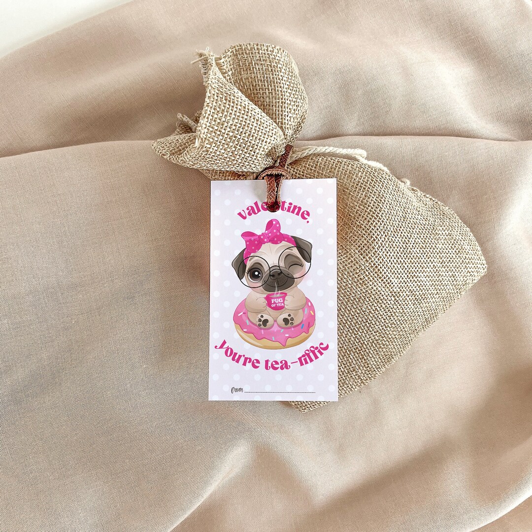 Editable You're Tea-riffic Valentine Tag for Kids | Pug Valentine ...