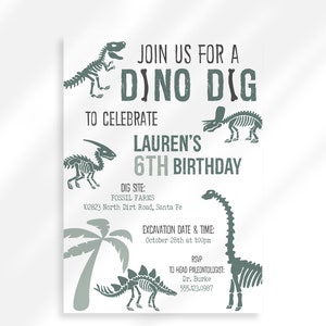 May include: A green and white dinosaur-themed birthday party invitation with the text "Join us for a Dino Dig to celebrate Lauren's 6th Birthday". The invitation includes a palm tree, a dinosaur skeleton, and the text "Dig Site: Fossil Farms 102823 North Dirt Road, Santa Fe. Excavation Date & Time: October 28th at 100pm. RSVP to Head Paleontologist: Dr. Burke 555.123.0987"