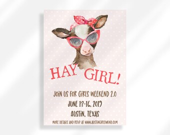 May include: A pink and white polka dot background with a cartoon illustration of a cow wearing red sunglasses and a red bandana. The text "HAY GIRL!" is in red letters. The text "JOIN US FOR GIRLS WEEKEND 2.0" is in black letters. The text "JUNE 13-16, 2019" is in black letters. The text "AUSTIN, TEXAS" is in black letters. The text "MORE DETAILS AND RSVP AT WWW.AUSTINGIRLSWKND.COM" is in black letters.