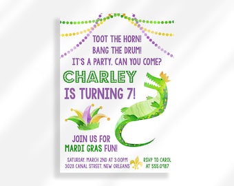 May include: A Mardi Gras themed birthday party invitation with a green alligator wearing a gold crown. The invitation says "Toot the horn! Bang the drum! It's a party, can you come? Charley is turning 7! Join us for Mardi Gras fun! Saturday, March 2nd at 3:00pm 3028 Canal Street, New Orleans RSVP to Carol at 555.0987"
