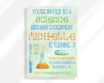 May include: A green and blue birthday invitation for a science themed party. The invitation says "You're invited to a science birthday experiment Michelle is turning 7!" with a beaker, test tube, and petri dish. The invitation also includes the date, time, and location of the party.