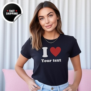 Personalised I Love My T Shirt, Custom Text T-Shirt, Customised Love Shirt, Funny Valentine Day Shirt, I Love Shirt, Unisex Love Shirt Gift