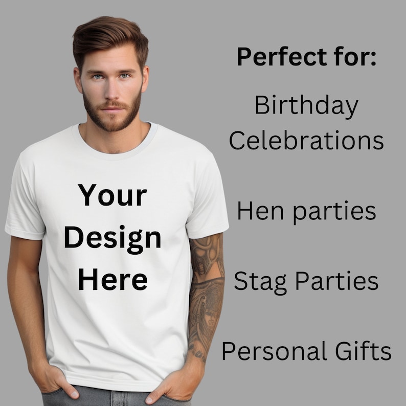 May include: A white t-shirt with the text "Your Design Here" printed on the front. The t-shirt is a great option for birthdays, celebrations, hen parties, stag parties, and personal gifts.