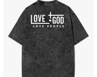 Love God Love People T-Shirt | Christian Shirt | Faith-Based Tee | Inspirational Bible Verse Shirt | Religious Graphic Tee | Unisex Fit
