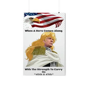 Trump When A Hero Comes Along 45th and 47th President Vertical Poster