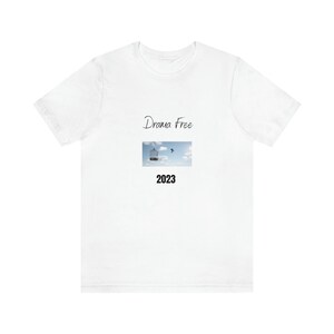 Drama Free 2023.  Free Bird  Short Sleeve Tee