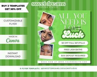 May include: Green and white e-flyer template for a lash business called "Sweet Dreams Design Studio". The flyer advertises a "Buy 2 Templates Get 50% Off" sale and features the text "All You Need Is Luck". The flyer also includes the text "$5 Off Full Set/Fills", "Free Lash Baths", and "$XX Deposit Required".