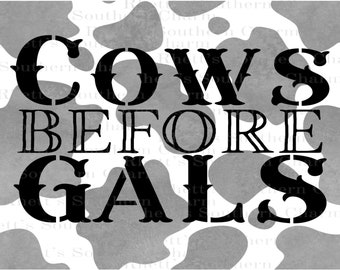 Cows Before Gals, Country, Western, PNG, Digital Design