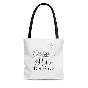 Dream Home Detective -Tote Bag | Realtor Bag | Real Estate Accessory