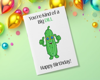 Carte d'anniversaire cornichon, téléchargement immédiat, imprimable, carte de voeux cornichon jeu de mots, carte d'anniversaire drôle, carte amateur de cornichons, cadeau cornichon, gros aneth