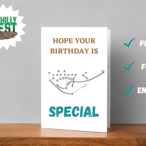 May include: A white card with a green and blue football play diagram and the text "HOPE YOUR BIRTHDAY IS SPECIAL". The card has a checkmark next to the words "PRINT", "FOLD", and "ENJOY!"