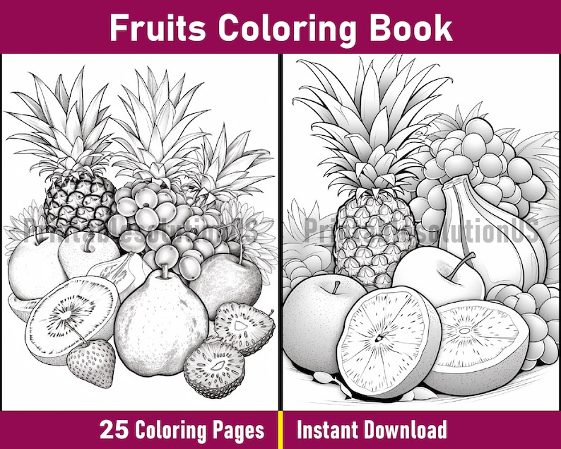 Pu&ograve; includere: Una pagina da colorare in bianco e nero che presenta una natura morta di diversi frutti, tra cui un ananas, uva, mele, una pera, un kiwi e un'arancia. Il testo "Fruits Coloring Book" &egrave; in cima alla pagina. Il testo "25 Coloring Pages" &egrave; in basso a sinistra della pagina. Il testo "Instant Download" &egrave; in basso a destra della pagina.
