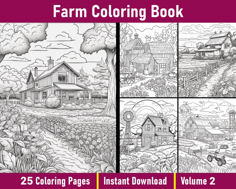 May include: A black and white coloring book cover titled "Farm Coloring Book" with illustrations of farm scenes. The cover includes the text "25 Coloring Pages", "Instant Download", and "Volume 2". The illustrations depict barns, houses, and fields.