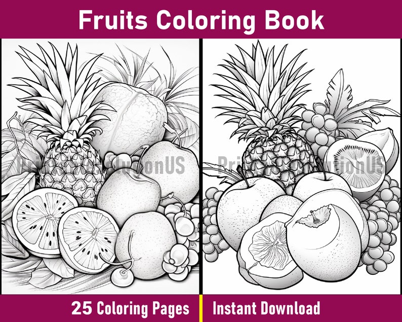 May include: A black and white colouring book page featuring a variety of fruits, including a pineapple, apples, cherries, and a peach. The text "Fruits Coloring Book" is at the top of the page. The text "25 Colouring Pages" is at the bottom left of the page. The text "Instant Download" is at the bottom right of the page.