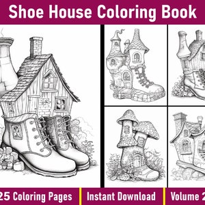 Puede incluir: Un libro para colorear con 25 páginas de ilustraciones de casas construidas en zapatos. El libro se titula "Shoe House Coloring Book, Volume 2" e incluye una opción de descarga instantánea.
