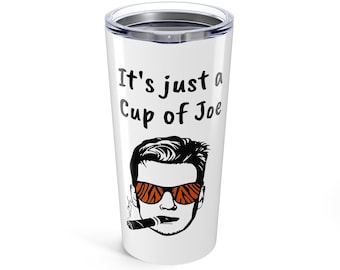 Its just a Cup of Joe Burrow Tumbler 20oz