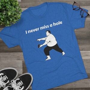 Cornhole shirt - Funny cornhole gift- Cornhole T-shirt gift - Never miss a hole shirt - Tri-Blend Crew Tee