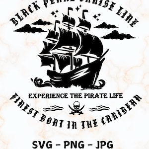 Black Pearl Cruise Line - Pirates of the Caribbean - Digital Design Only - SVG - PNG - JPG