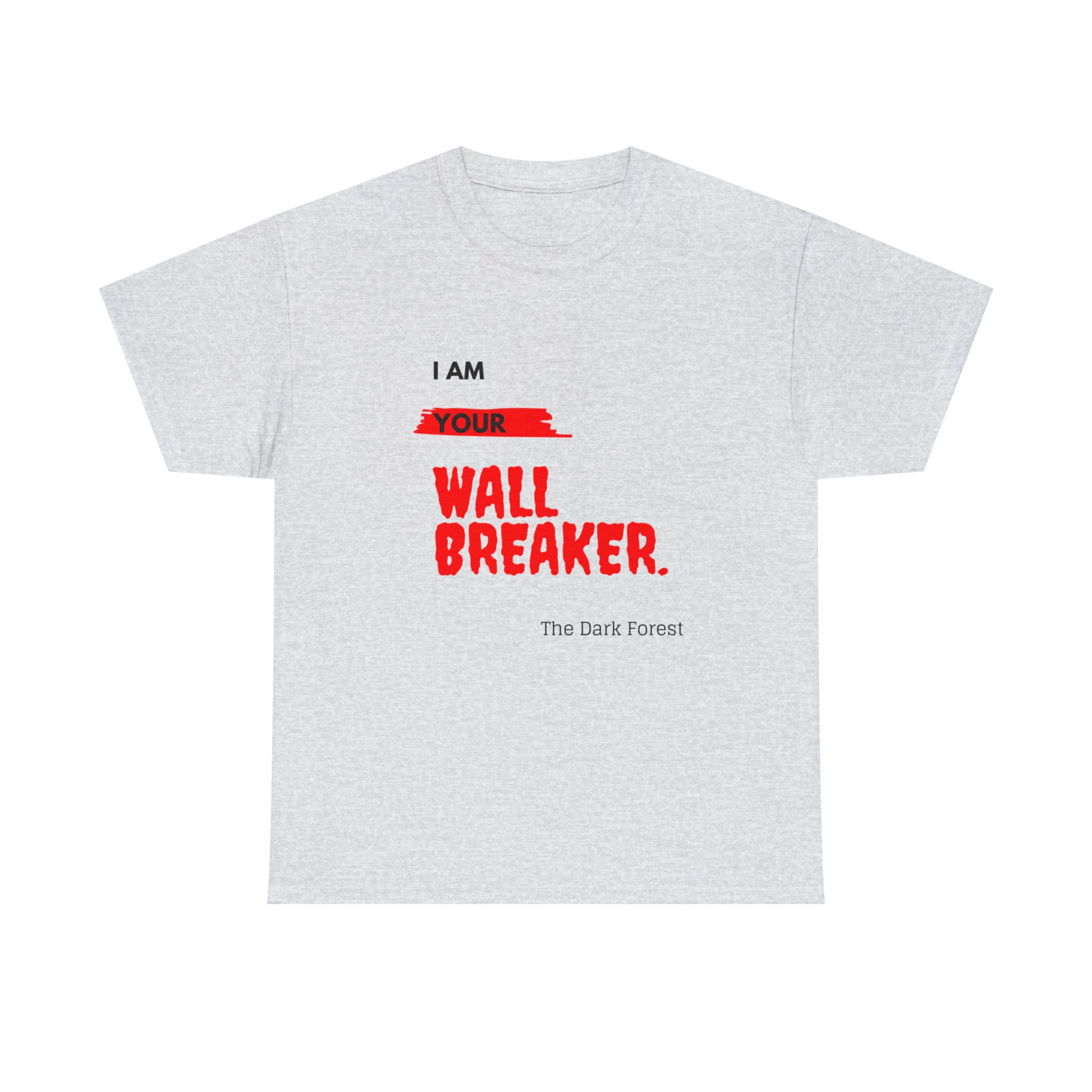 Testimony of Fate: I Am Your Wall Breaker! - Unisex Heavy Cotton Tee