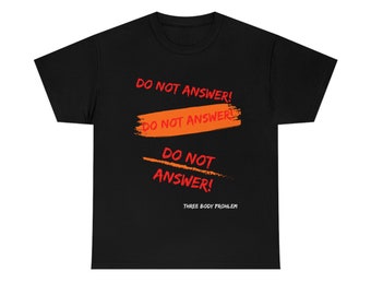 Three-Body Problem First Contact Dilemma - Unisex Heavy Cotton Tee