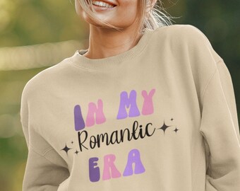 In My Romantic Era Sweatshirt, Cozy Sweater, Cute Sweatshirt, Women's Sweatshirt, Sweatshirt for Her, Girlfriend Gift Idea, Era Sweater