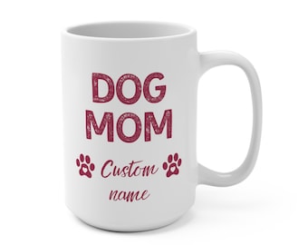custom dog mom mug, dogs name mug, personalized dog mug, dog mom mug, dog mom gift