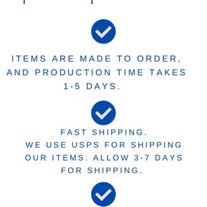 May include: How it works! Items are made to order with a production time of 1-5 days. Fast shipping using USPS with an estimated delivery time of 3-7 days. Customer service is a top priority. Email with any questions or concerns. Anna Lauren Designs US.