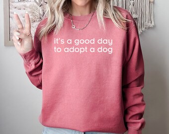 rescue dogs Sweatshirt, dog breeder sweatshirt, dog lover sweatshirt, adopt a dog sweatshirt, rescue dog sweatshirt, adopt a dog shirt