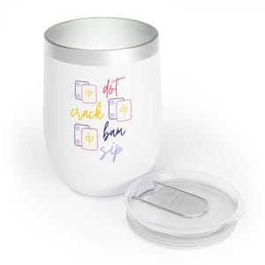 Mah jong tumbler, Mah jong gift, Mah jongg gifts, Mah jong wine glass, mahjongg wine glass, Chill Wine Tumbler image 3