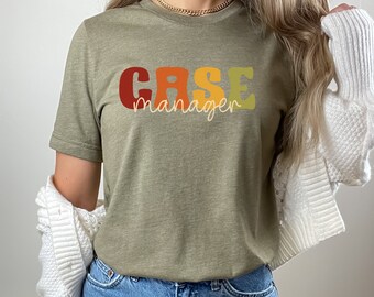 Case Manager Tee, case manager shirt, case manager tee, case manager T-shirt, case manager gift, administrator shirt, manager T-shirt