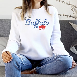 Lets go Buffalo Sweatshirt. Buffalo football sweatshirt, Buffalo sweatshirt, Buffalo fan gifts, Buffalo gifts, Lets go Buffalo shirt