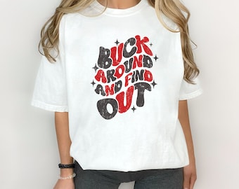 Buckeyes shirt, Ohio shirt, Buck around find out shirt, Ohio tshirt, Buckeye comfort colors shirt, OSU shirt, funny Ohio shirt