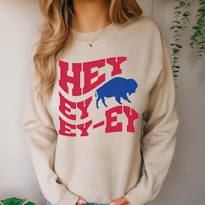 Buffalo Sweatshirt, Buffalo football sweatshirt, Buffalo football, shout song, lets go Buffalo shirt, Hey-ey-ey-ey, Buffalo sweatshirt