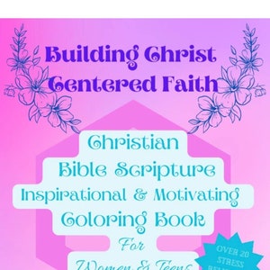 Op de afbeelding: Een roze en blauwe kleurboekomslag met een bloemmotief en de tekst "Building Christ Centered Faith Christian Bible Scripture Inspirational & Motivating Coloring Book For Women & Teens Over 20 Stress Relieving Designs".