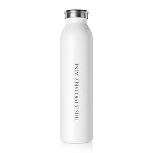 This is probably wine - white, slim water bottle