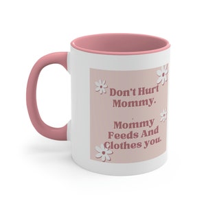 Ginny & Georgia "Don't Hurt Mommy" Pink Coffee Mug.