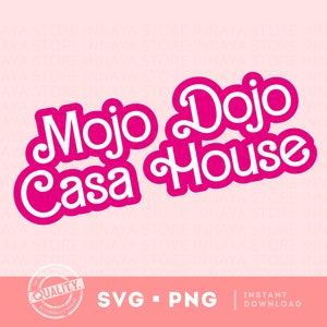 Mojo Dojo Casa House SVG PNG Barbi Inspired Text Svg Doll - Etsy