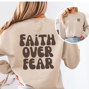 Faith over Fear Sweatshirt, christian sweatshirt, Jesus shirt, christian gift, vintage shirt, groovy shirt, vintage sweatshirt