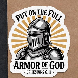 Armor of God Sticker, Ephesians 6 11, Christian Knight, Religious Decal, Full Armor, Bible Verse, Faith Based, Spiritual Sticker, Scriptural