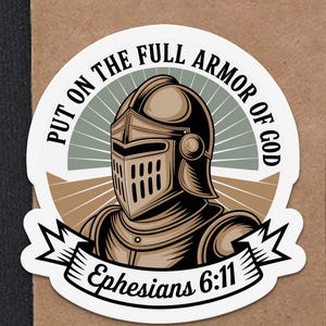 Ephesians 6 11 Sticker, Full Armor of God Sticker, Knight Image Sticker, Christian Sticker, Religious Sticker, Bible Scripture Verse Sticker