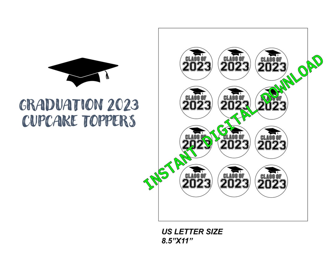 Graduation 2023 Cupcake Toppers Printable Instant Digital Download Etsy
